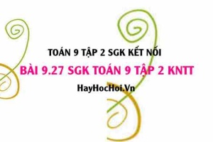 Bài 9.27 SGK Toán 9 tập 2 Kết nối tri thức